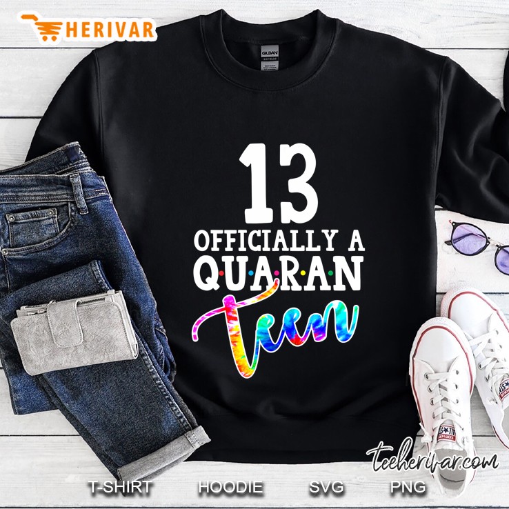 Tie Dye 13Th Officially A Quaranteen Birthday Teenager Sweatshirt