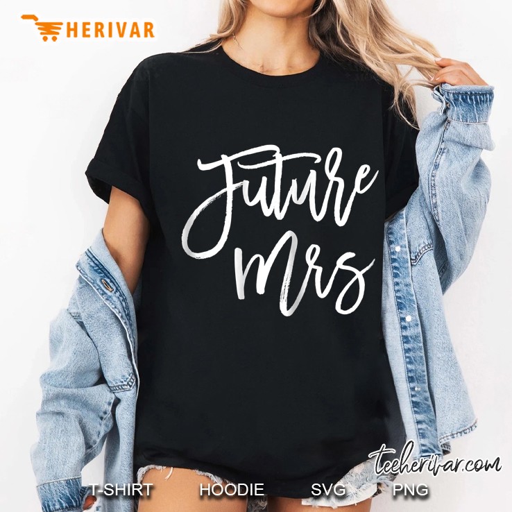Womens Future Mrs Shirt Engagement Bachelorette Party Fiancee Ladies Tee