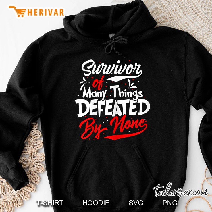 Womens Survivor Of Many Things Defeated By None Hoodie