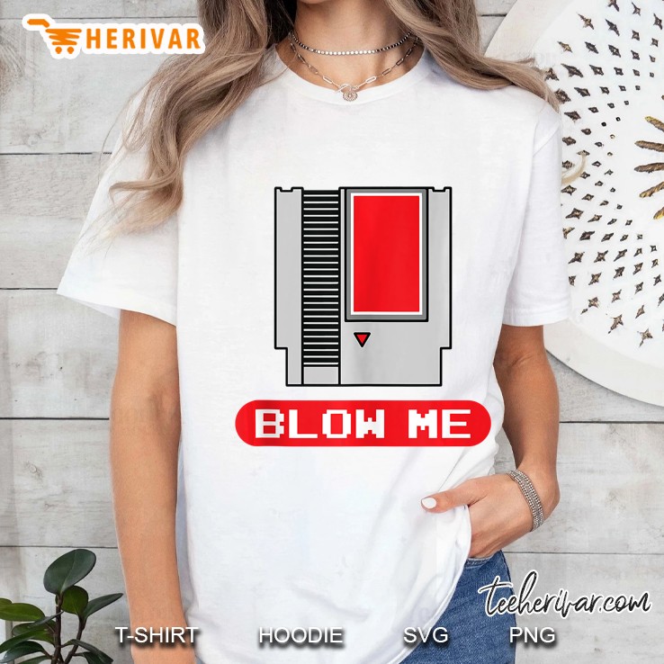 Blow Me Cartridge Retro Gamer Birthday Gift Old School Gamer Tank Top Hoodie