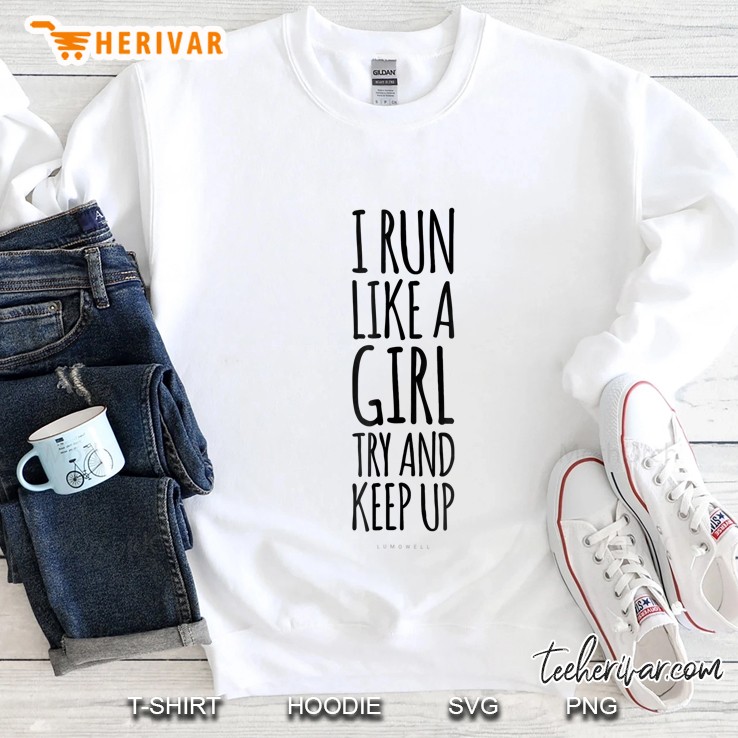 I Run Like A Girl Try To Keep Up Tshirt. Funny Running Gifts Mugs