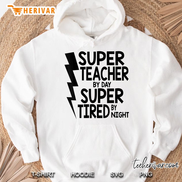 Super Teacher By Day Super Tired By Night Gif Hoodie