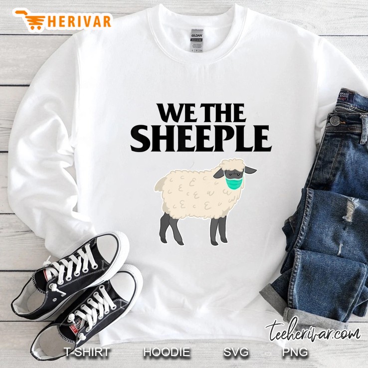 We The Sheeple Funny Anti-Mask Sheep With Face Mask Sweatshirt