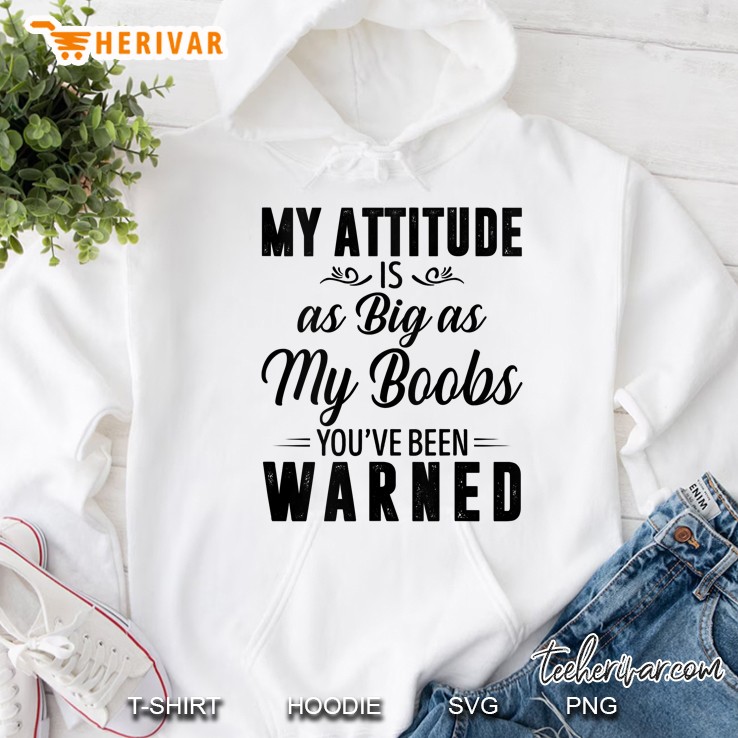 Womens My Attitude Is As Big As My Boobs You've Been Warned Funny Tank Top Mugs