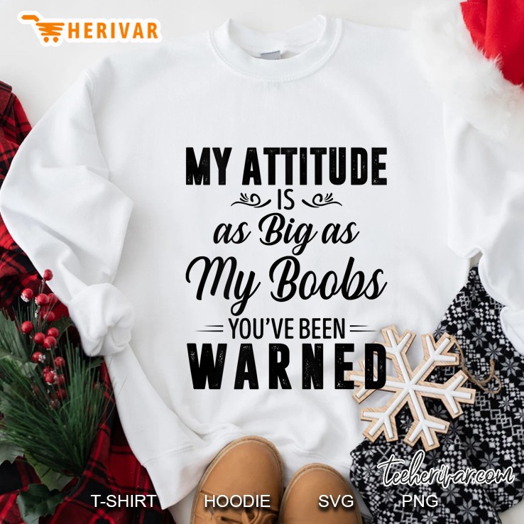 Womens My Attitude Is As Big As My Boobs You've Been Warned Funny Tank Top Mugs