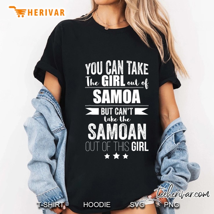 Can Take The Girl Out Of Samoa Samoan Pride Proud Ladies Tee