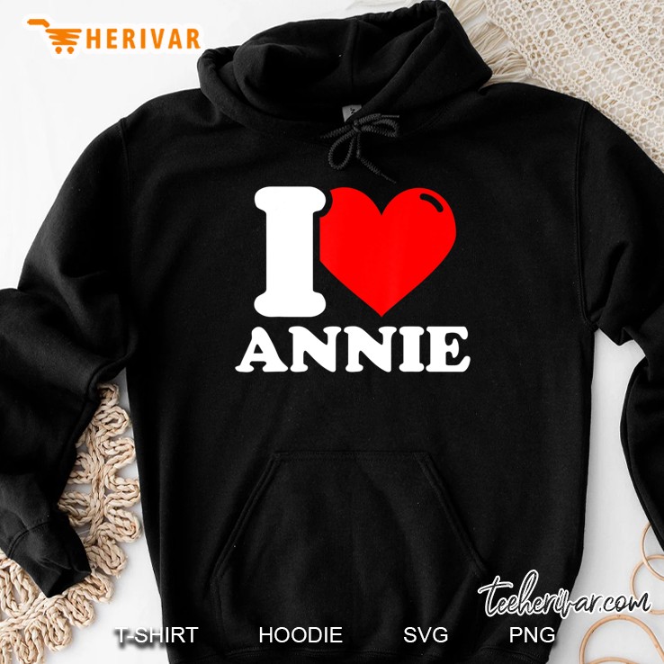 I Love Annie Hoodie