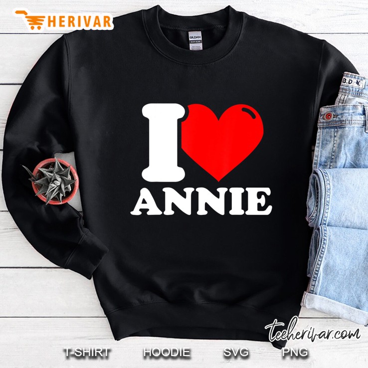 I Love Annie Sweatshirt