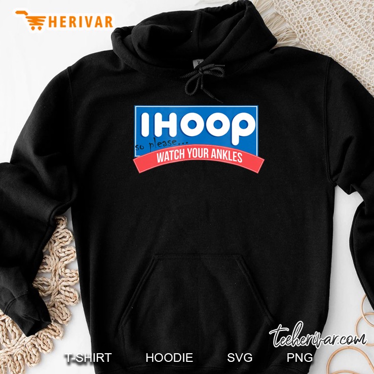 Watch Your Ankles Ihoop Basketball Shirt Mugs