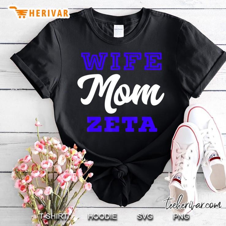 Wife Mom Zeta Mother's Appreciation Shirt