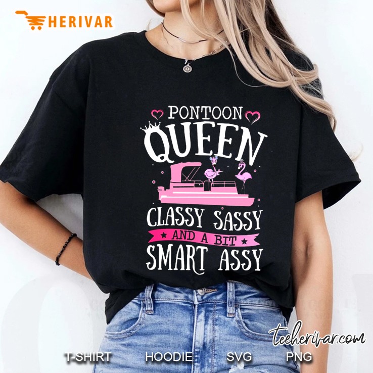 Pontoon Queen Classy Sassy And A Bit Smart Assy Hoodie