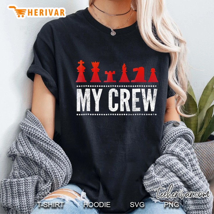 Fun Chess Match Gift Tshirt, My Chess Pieces Are My Crew Ladies Tee