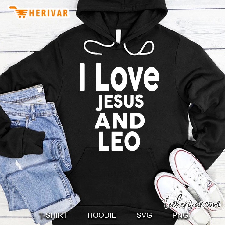 I Love Jesus And Leo Name Hoodie