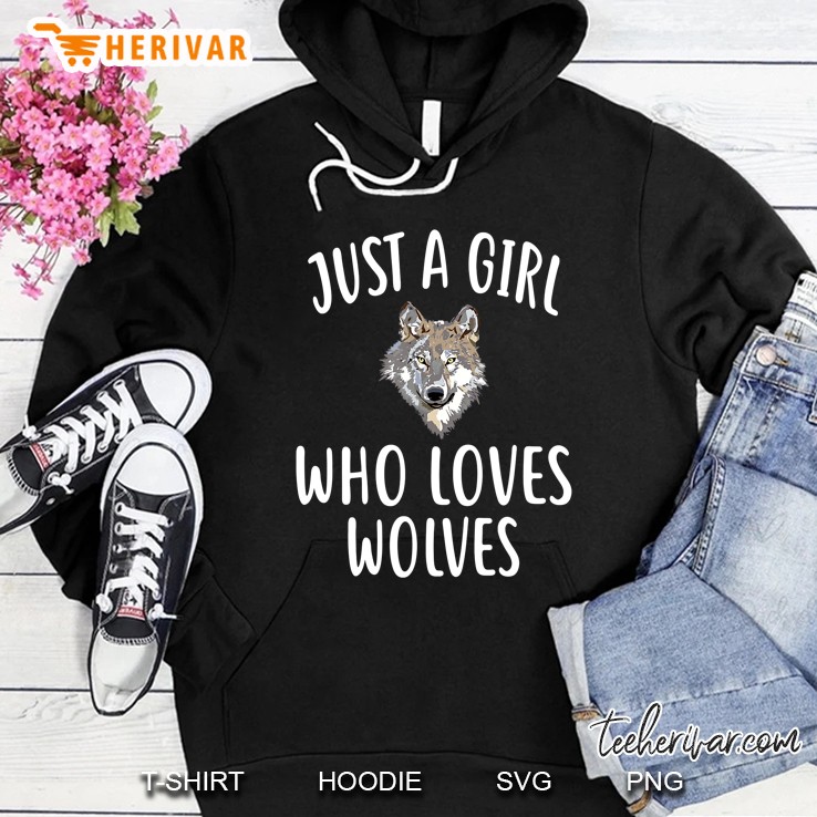 Just A Girl Who Loves Wolves Funny Wolf Hoodie