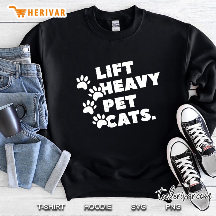 Lift Heavy Pet Cats Sweatshirt
