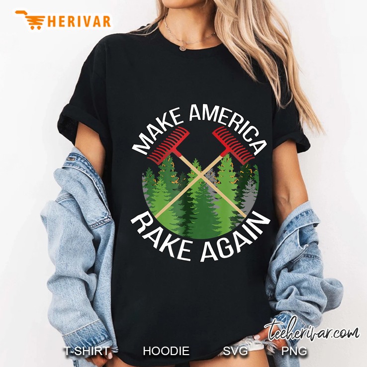 Make America Rake Again Funny Trump Political Humor Ladies Tee