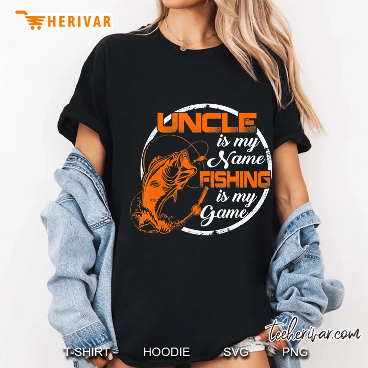 Mens Uncle Is My Name Fishing Game Father's Day 2019 Ver2 Hoodie