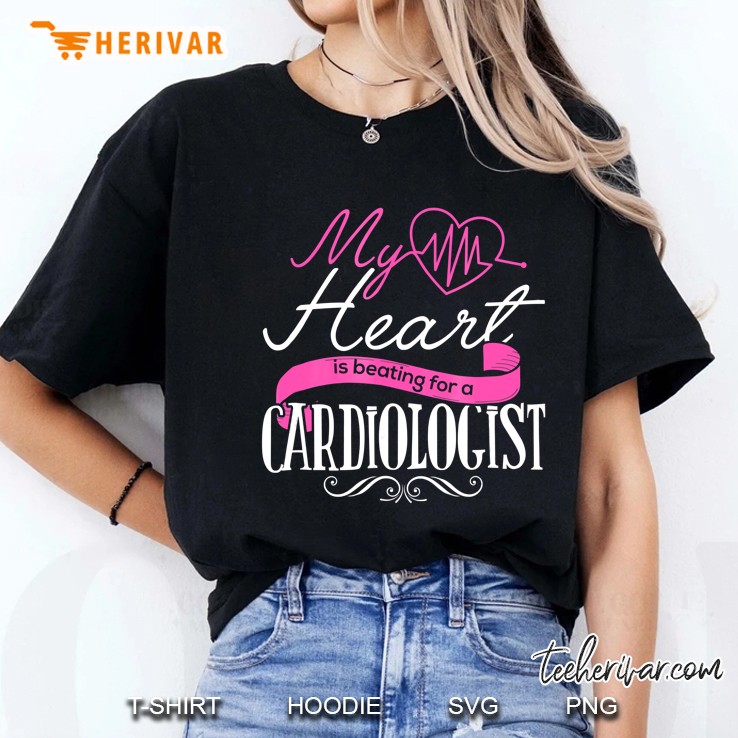 My Heart Is Beating For A Cardiologist Ladies Tee