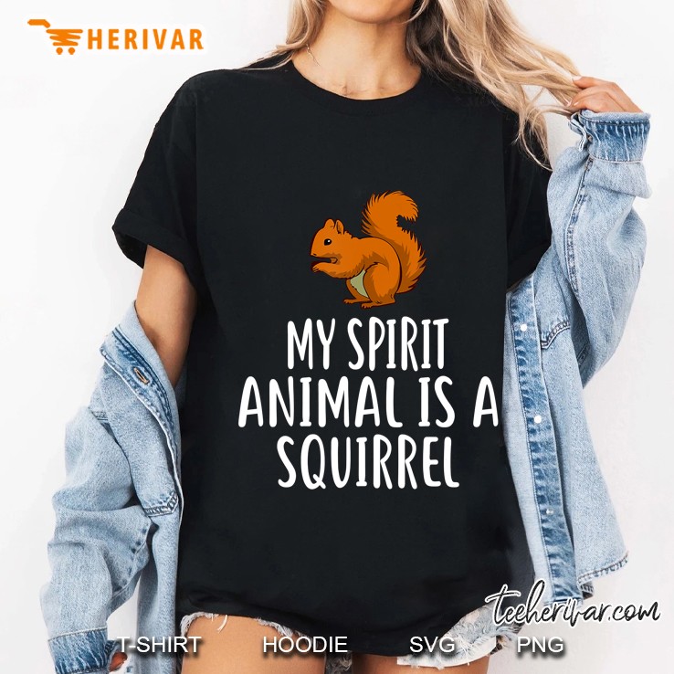 My Spirit Animal Is A Squirrel Funny Squirrels Ladies Tee