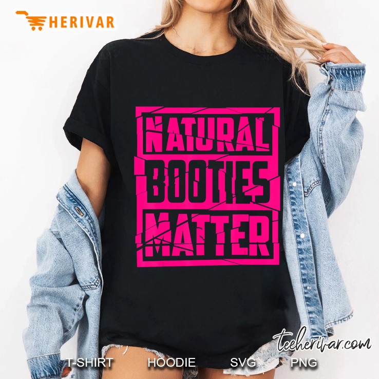 Natural Booties Matter Cute Fitness Gym Funny Workout Hoodie