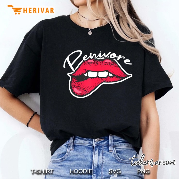 Penivore Shirt Funny Sex Offensive Humor Lips Men Lover Ladies Tee