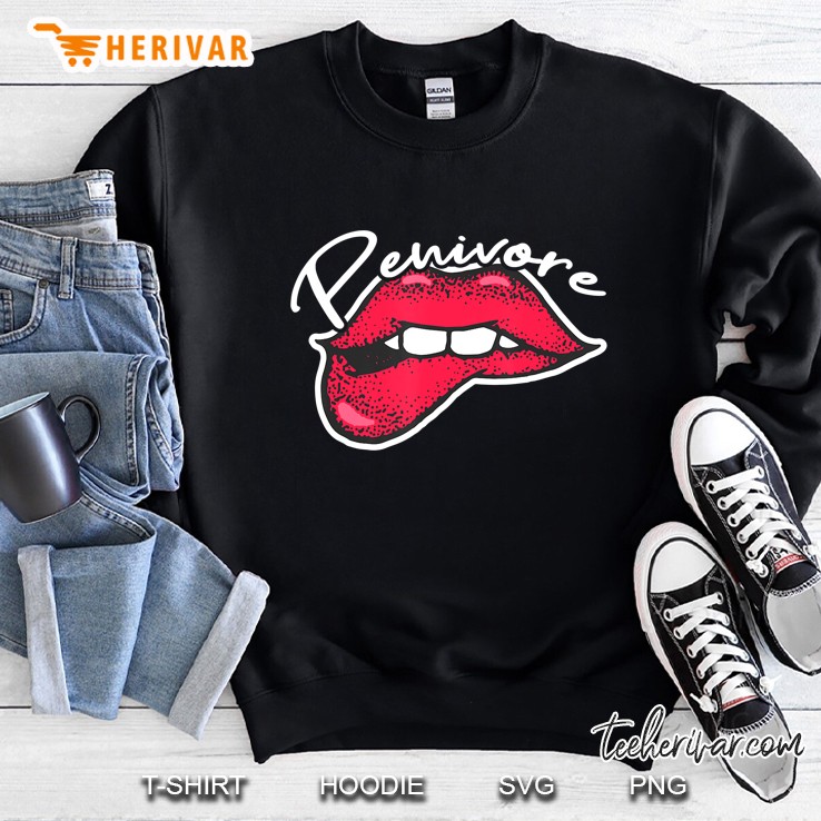 Penivore Shirt Funny Sex Offensive Humor Lips Men Lover Sweatshirt