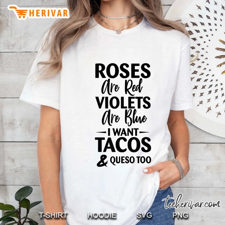 I Want Tacos And Queso Funny Quote Women Gift For Taco Lover Hoodie