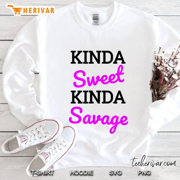 Kinda Sweet Kinda Savage Savage Top For Teen Girls Sweatshirt