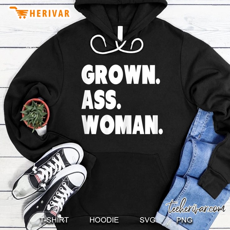 Womens Grown Ass Woman Period Humorous Shirts Hoodie