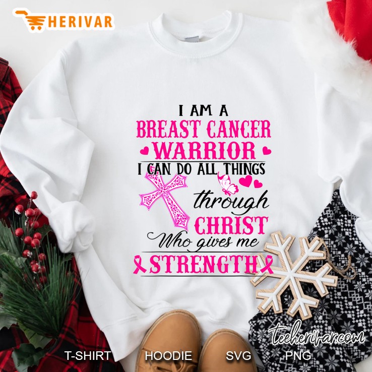 Breast Cancer Warrior Do Things Through Christ - Sweatshirt