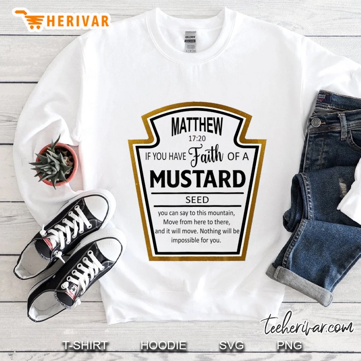 Faith Of A Mustard Seed Sweatshirt