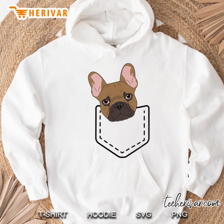 French Bulldog In My Pocket - Frenchie Shirt Hoodie