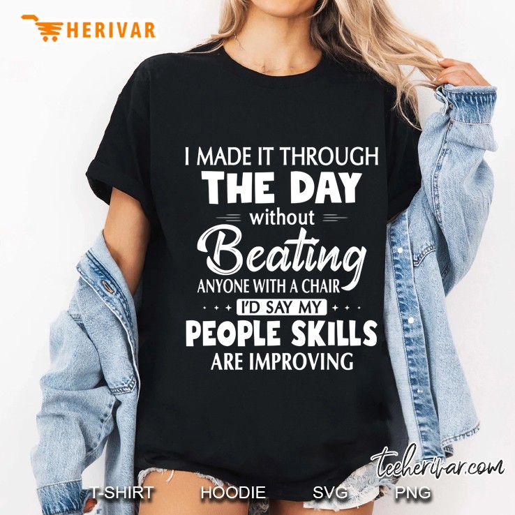 I Made It Through The Day Without Beating Anyone With A Chair Ladies Tee