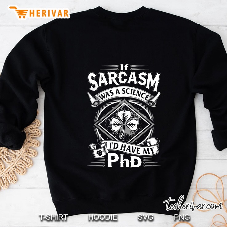 If Sarcasm Was A Science I'd Have My Phd Three Leaf Clover Version Mugs