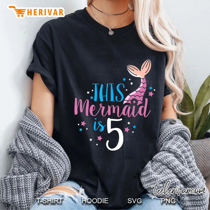 5Th Birthday Girl Gifts - This Mermaid Is 5 Years Old Ladies Tee