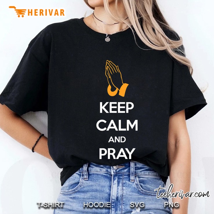 Keep Calm And Pray Ladies Tee