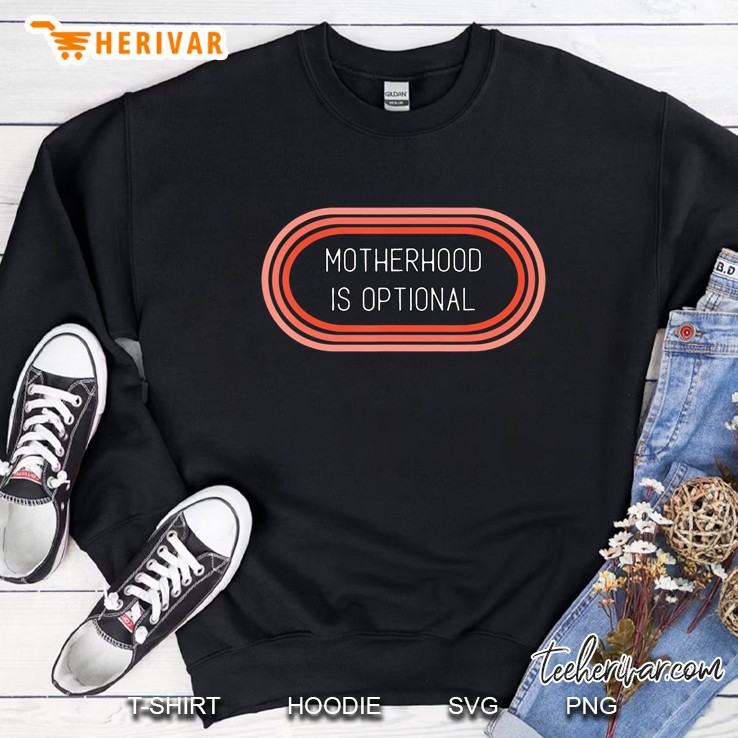 Motherhood Is Optional Childfree Antinatalist Retro Sweatshirt