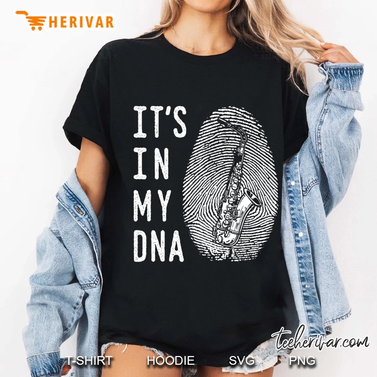 My Dna Saxophone Shirt, Instrument Genes Tee Gift Ladies Tee