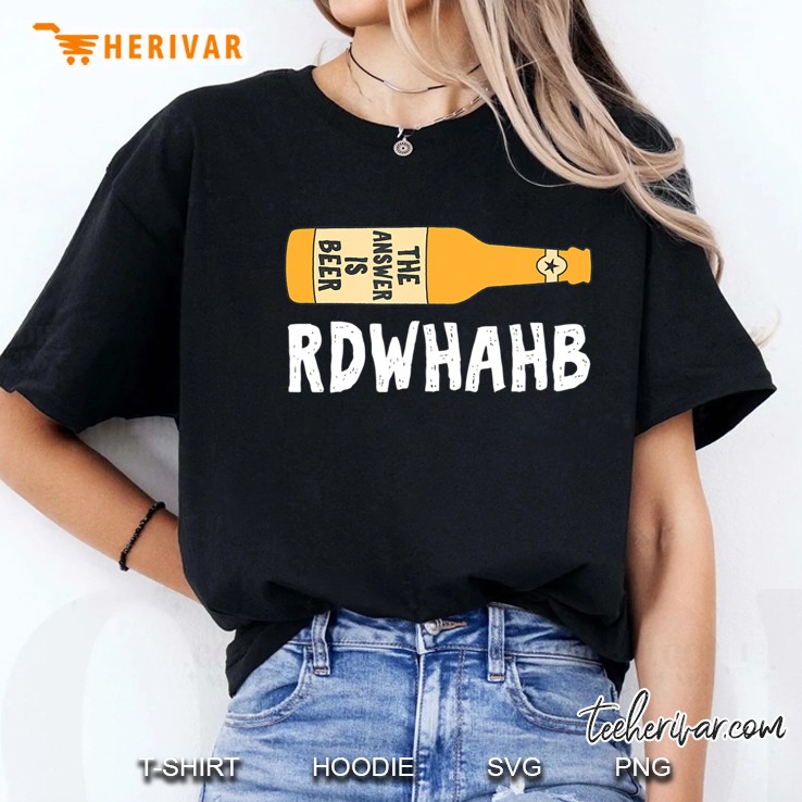 Rdwhahb - Beer Is The Answer - Homebrew Hoodie