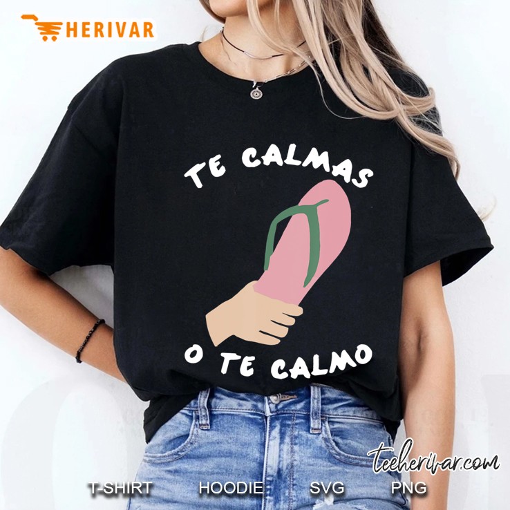 Te Calmas O Te Calmo Funny Spanish Speaker Gift Ladies Tee