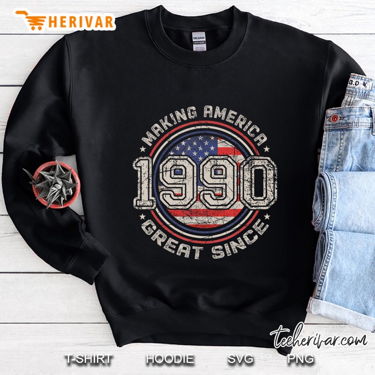 Vintage 30Th Birthday Gift Making America Great Since 1990 Sweatshirt