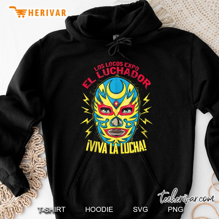 Viva La Lucha, Luchador Lucha Libre Wrestling Fan Mask Top Tank Top Hoodie
