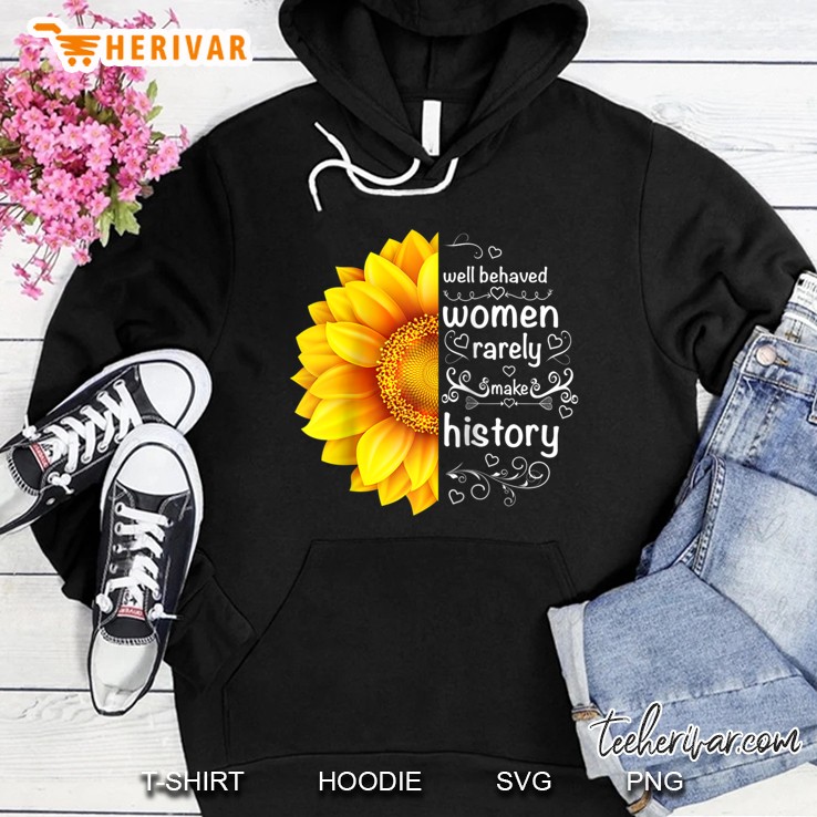 Well Behaved Women Rarely Make History Sunflower Raglan Baseball Tee Mugs