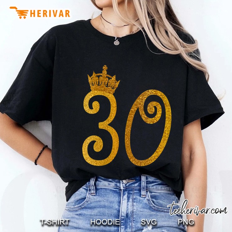 Womens Gold Crown 30Th Birthday Girl Apparel Dirty Thirty V-Neck Ladies Tee