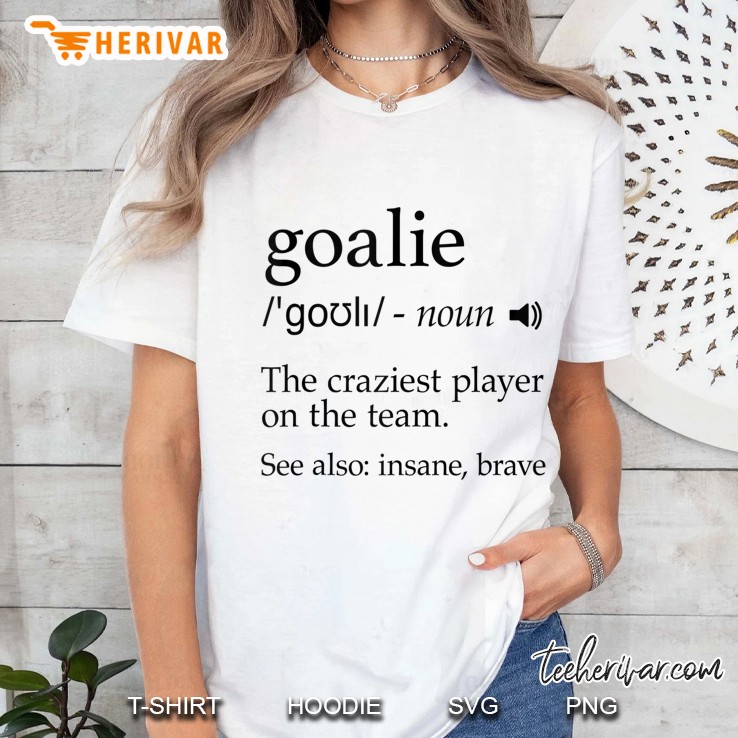 Goalie Definition Gear For Soccer Hockey Lacrosse Goalkeeper Tank Top Ladies Tee