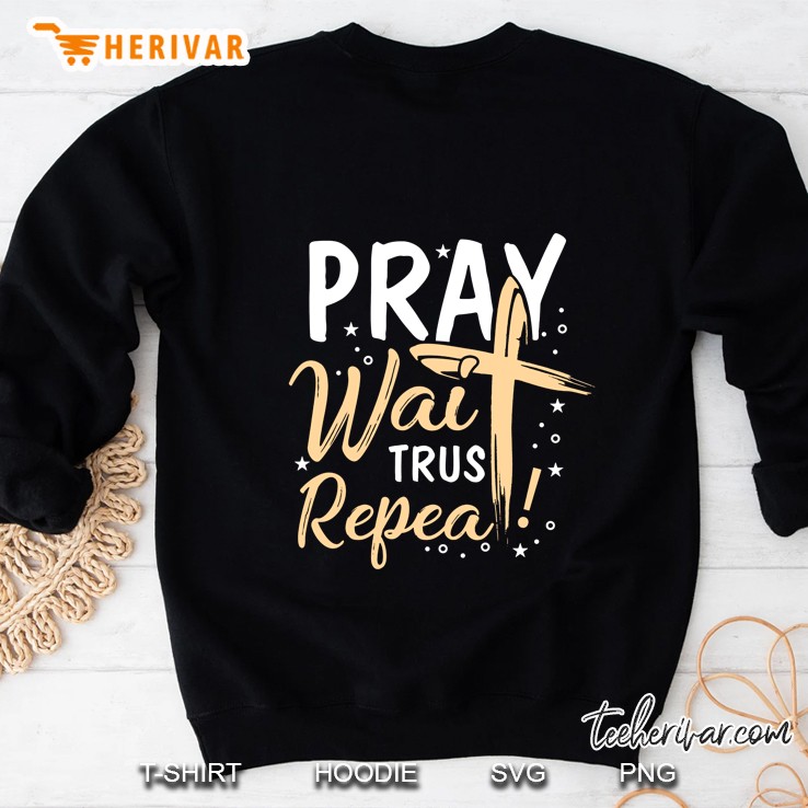 Pray Wait Trust Repeat Christian Mugs