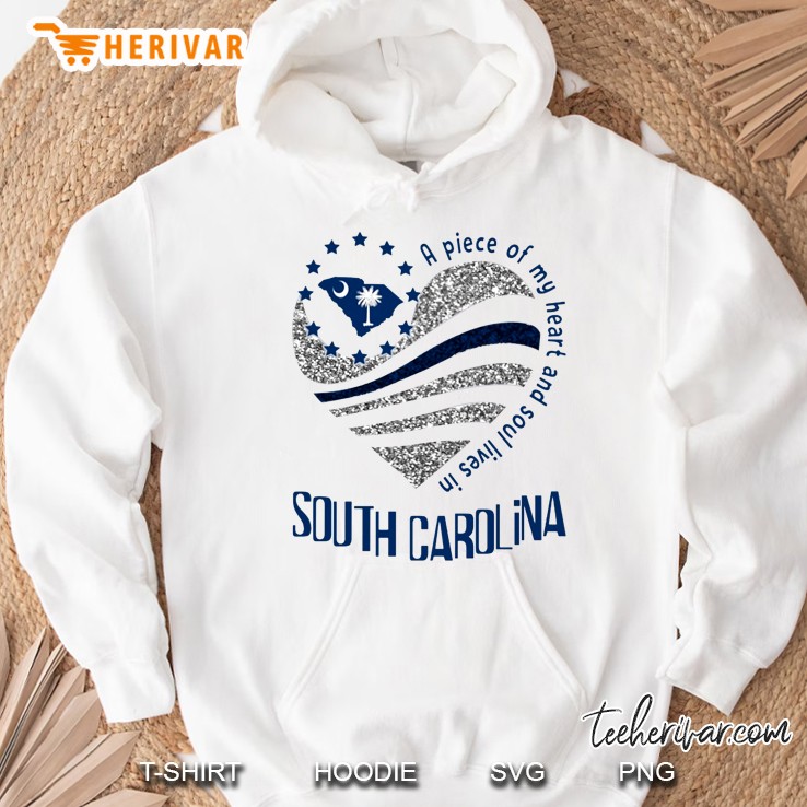 A Piece Of My Heart And Soul Lives In South Carolina Hoodie