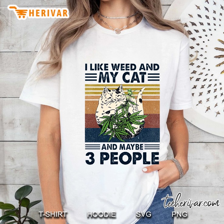 I Like Weed And My Cat And Maybe 3 People Funny Cat Weed Vintage Version Ladies Tee