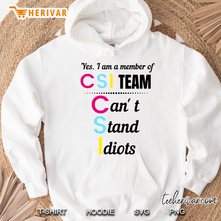 Yes I Am A Member Of CSI Team Can