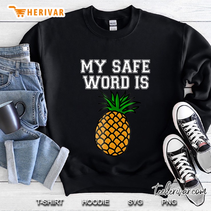 My Safe Word Is Pineapple Bdsm Submissive Kink Shirt Mugs